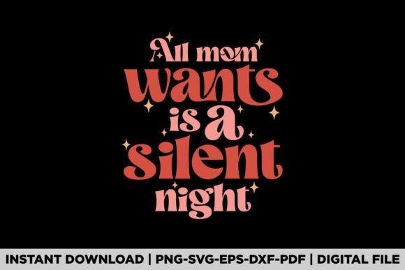 All Mom Wants is Silent Night Christmas Graphics