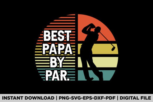 Best Dad by Par Golf Lover: Graphics for T-Shirt Designs
