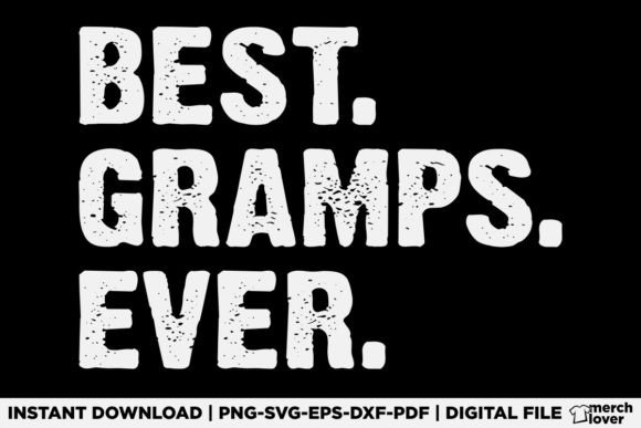 Best Gramps Ever Funny Fathers Day Shirt Graphics