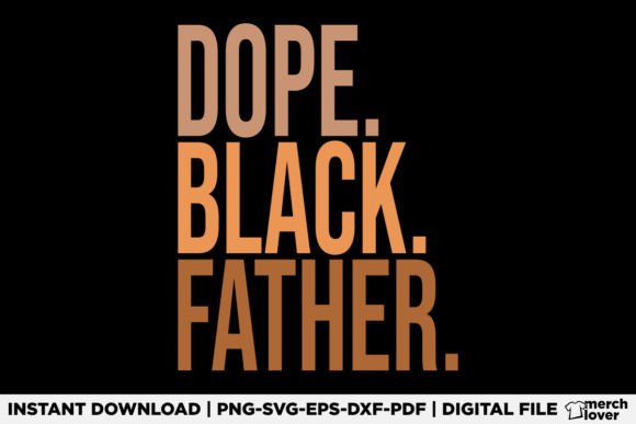 Black Dad Dope Black Father Fathers Day Graphics