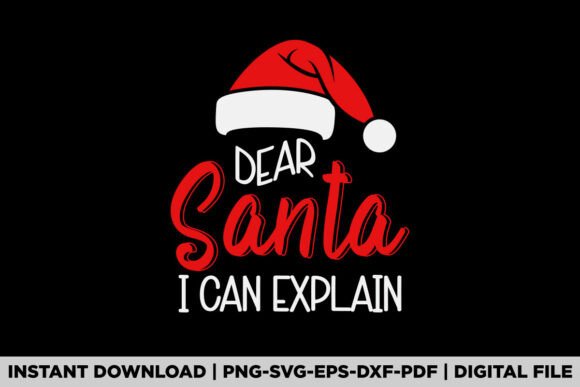 Dear Santa I Can Explain Christmas