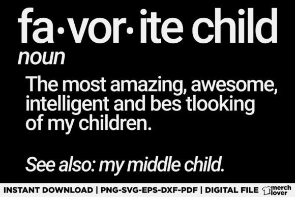 Favorite Child Definition Funny Mom SVG