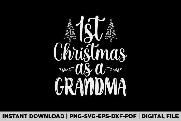 First Christmas As a Grandma Graphics and T-Shirt Designs