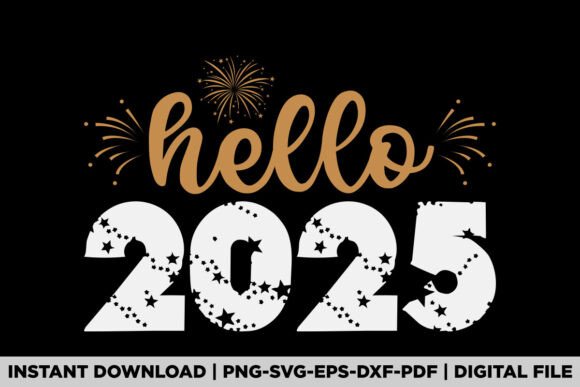 Hello 2025 Happy New Year Graphics T-Shirt Designs