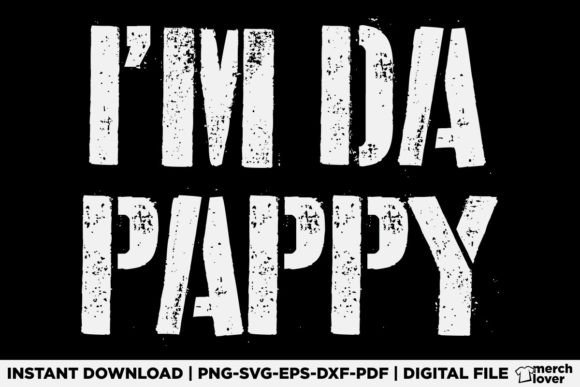 I m Da Pappy Grandpappy Fathers Day Graphics