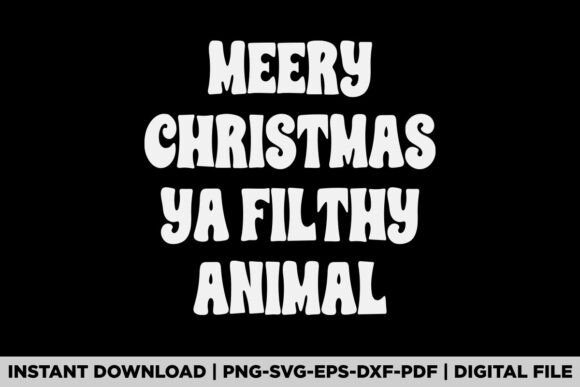 Merry Christmas Filthy Animal Xmas Graphics