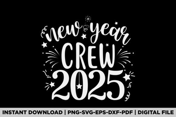 New Year Crew 2025 Graphics & T-Shirt Designs