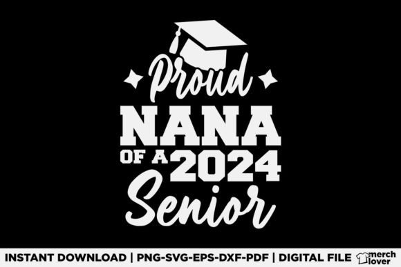 Proud Nana of a 2024 Senior T-Shirt Graphics
