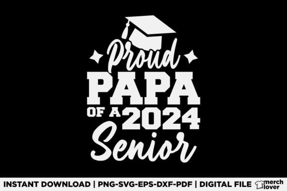 Proud Papa of a 2024 Senior T-shirt Graphics