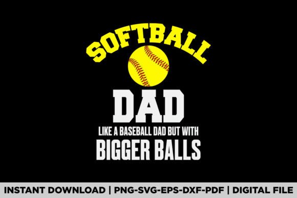 Softball Dad Graphics for T-Shirt Designs